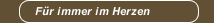 F&uuml;r immer im Herzen